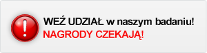 Badanie -
czekają nagrody