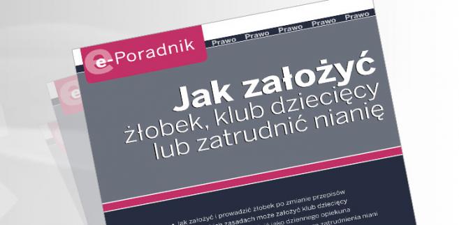 e-Poradnik: Jak założyć żłobek, klub dziecięcy lub zatrudnić nianię 