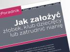 Jak założyć żłobek, klub dziecięcy lub <strong>zatrudnić</strong> <strong>nianię</strong>