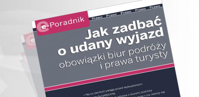 e-Poradnik: Jak zadbać o udany wyjazd obowiązki biur podróży i prawa turysty