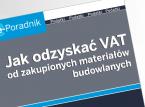 Jak odzyskać VAT od zakupionych materiałów budowlanych