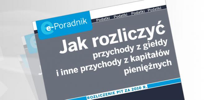 e-Poradnik: Jak rozliczyć przychody z giełdy i inne przychody z kapitałów pieniężnych