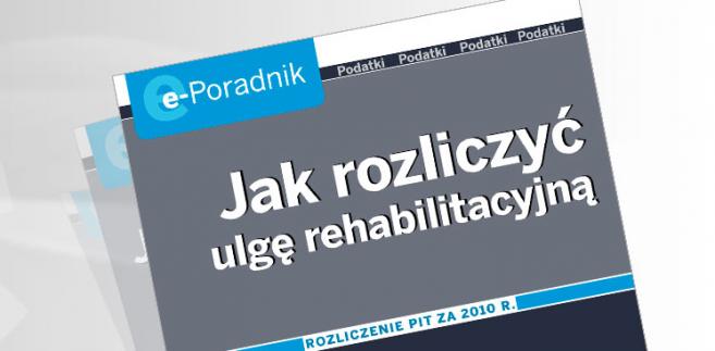 e-Poradnik: Jak rozliczyć ulgę rehabilitacyjną