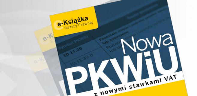 e-Poradnik: Nowa PKWiU z nowymi stawkami VAT 