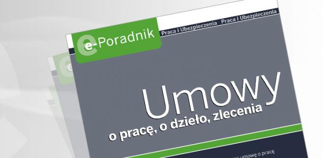 e-Poradnik: Umowy o pracę, dzieło, zlecenia