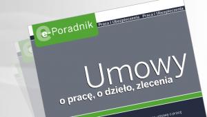 Umowy o pracę, o dzieło, zlecenia