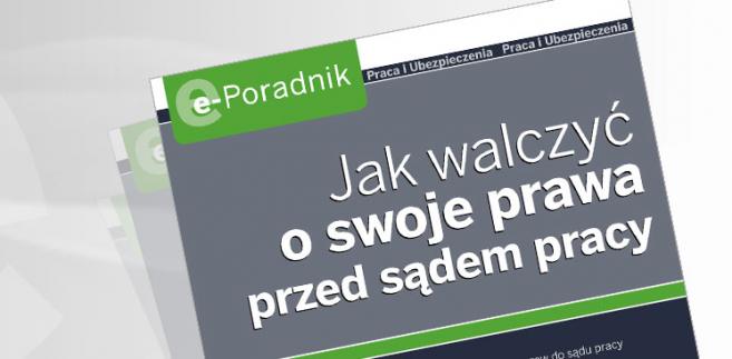 e-Poradnik: Jak walczyć o swoje prawa przed sądem pracy