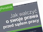 Jak walczyć o swoje prawa przed sądem pracy
