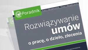 Rozwiązywanie umów o pracę, o dzieło, zlecenia