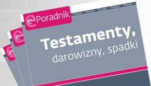 Testamenty, darowizny, spadki