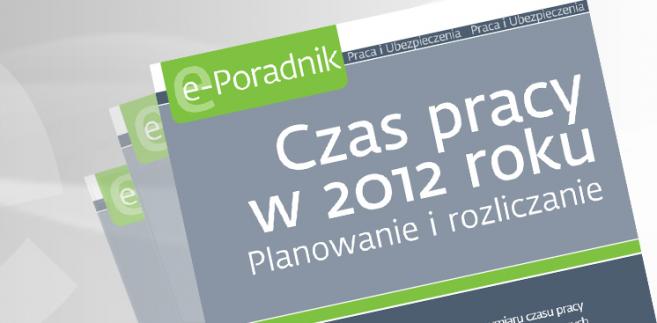e-book: Czas pracy w 2012 roku. Planowanie i rozliczanie.