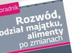 Rozwód, podział majątku, alimenty po zmianach