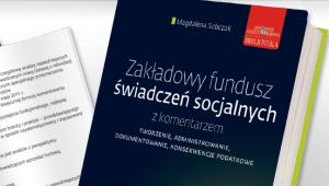 Zakładowy fundusz świadczeń socjalnych z komentarzem