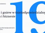 Bunt i gniew w (nie)odpowiedzialnym życiu i biznesie. VII Konferencja Nienieodpowiedzialni już 6 listopada