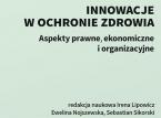 „Innowacje w ochronie zdrowia. Aspekty prawne, ekonomiczne i organizacyjne”. Nowoczesne technologie telemedyczne stają się faktem